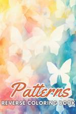 Patterns Reverse Coloring Book af Fred Martin