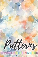 Patterns Reverse Coloring Book af Jason Ward