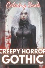Creepy Horror Gothic Coloring Book af Shane Witting