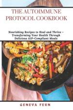 The Autoimmune Protocol Cookbook af Geneva Fern