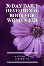 30 Day daily devotional book for women 2024 af Sarah David
