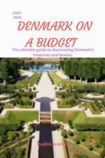 Denmark on a Budget 2023-2024 af Ramon M Myer's