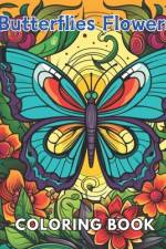 Butterflies and Flowers Coloring Book af Ava Walker