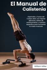 El Manual de Calistenia af William Miller