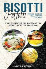Risotti Perfetti af Laura Palmieri