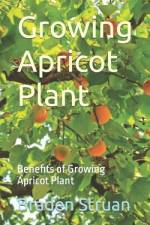 Growing Apricot Plant af Braden Struan