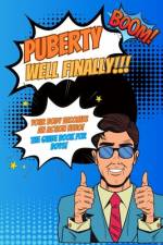 Puberty...well finally!!! Your body becomes an action hero! The guide book for boys! af Kim Simon