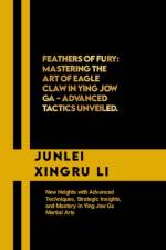 Feathers of Fury af Junlei Xingru Li