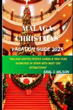 Malaga Christmas Vacation Guide 2023 af Earl C Wilson