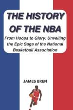 The History of the NBA af James Bren