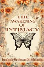 The Awakening of Intimacy af Monday Farouq