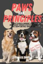 Paws and Principles af Rosa A Smith
