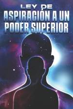 Ley de Aspiración a Un Poder Superior af Sherry Lee