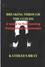 Breaking Through the Clouds af Kathleen Bray