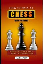 How to Win at Chess af Sam E Larry