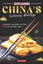 Exploring China's Culinary Heritage af Lisa Windle