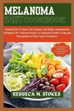 Melanoma Diet Cookbook af Rebbeca N Stokes