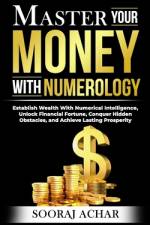 Master Your MONEY With Numerology af Sooraj Achar