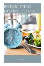Intermittent Fasting Decoded af Kiki Brown
