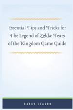 Essential Tips and Tricks for The Legend of Zelda af Darcy Leason