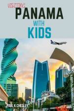Visiting panama with kids af Paul K Chesley