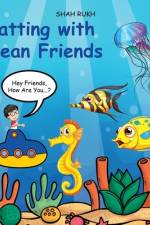 Chatting with Ocean Friends af Shah Rukh