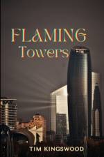Flaming Towers af Tim Kingswood