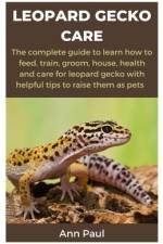Leopard Gecko Care af Ann Paul
