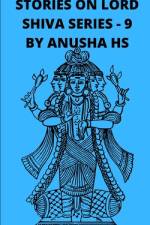 Stories on lord Shiva series-9 af Anusha Hs