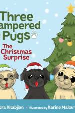 Three Pampered Pugs The Christmas Surprise af Sandra Kitabjian