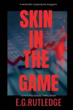 Skin in the Game af E G Rutledge