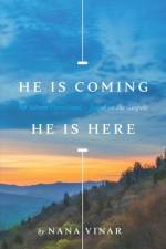 He Is Coming. He Is Here af Nana Vinar