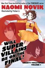 Will Supervillains Be on the Final? af Naomi Novik