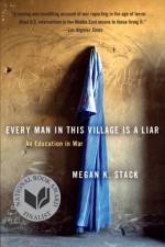 Every Man in This Village Is a Liar af Megan K Stack