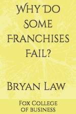 Why Do Some Franchises Fail? af Bryan Law