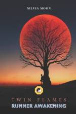 Twin Flame Runner Awakening af Silvia Moon