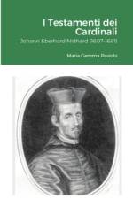 I TESTAMENTI DEI CARDINALI: JOHANN EBERH af Maria Gemma Paviolo