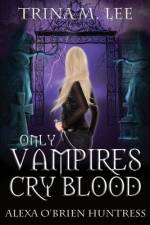 Only Vampires Cry Blood af Trina M Lee