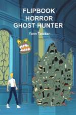FLIPBOOK HORROR GHOST HUNTER af Yann Tzorken