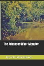 The Arkansas River Monster af Kenneth Edward Barnes