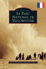 Yellowstone National Park af Lee H Whittlesey