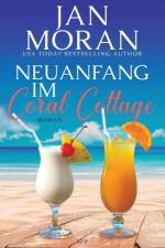 Neuanfang im Coral Cottage