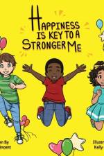 Happiness Is Key To A Stronger Me af Doug Vincent