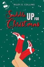 Saddle Up for Christmas af Riley S Collins