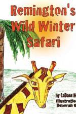 Remington's Wild Winter Safari af Ladann Hendley