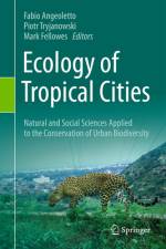 Ecology of Tropical Cities af Fabio Angeoletto