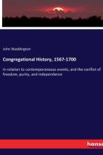 Congregational History, 1567-1700 af John Waddington