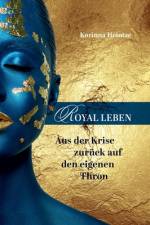 ROYAL LEBEN af Korinna Heintze