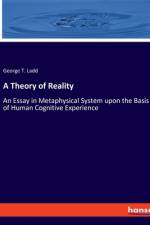 A Theory of Reality af George T. Ladd