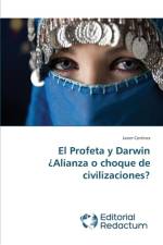 Profeta y Darwin ?Alianza o choque de civilizaciones? af Javier Cortines